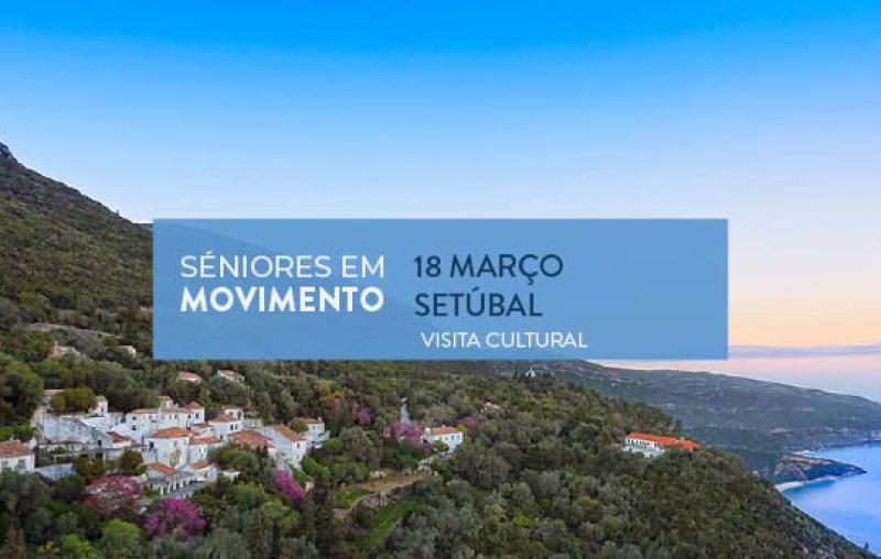 Seniores em Movimento - Visita Setúbal
