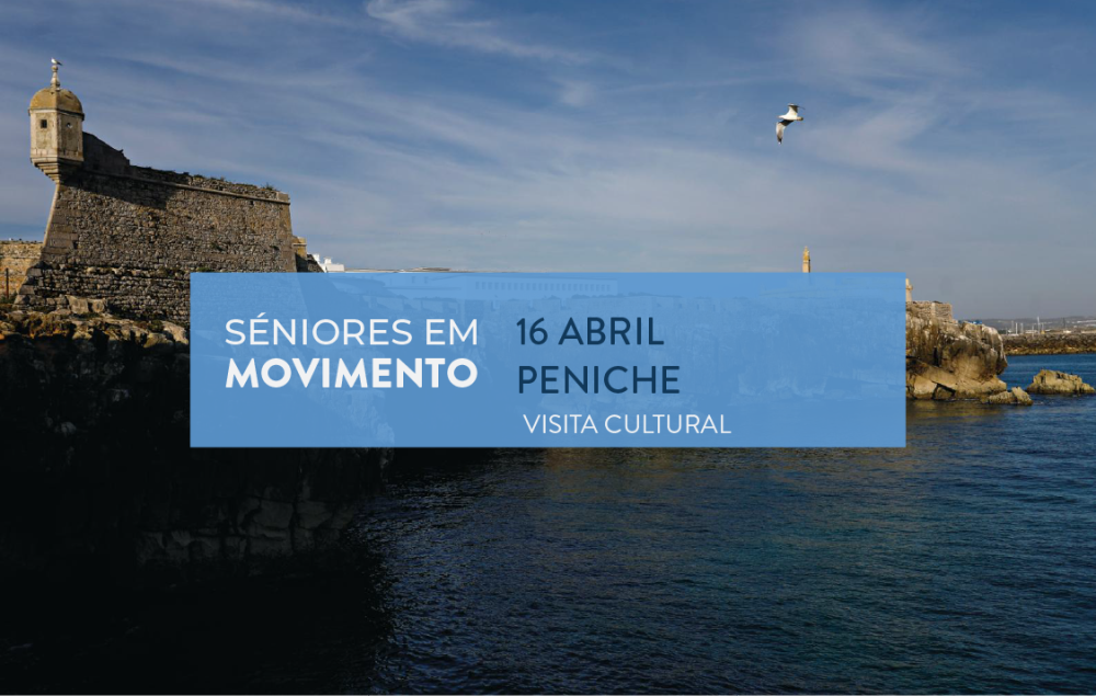 Seniores em Movimento - Visita Peniche Seniores em Movimento - Visita Peniche
