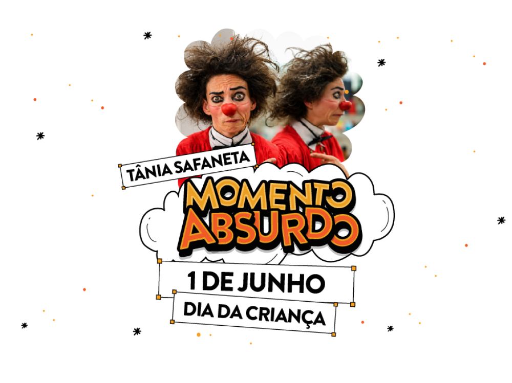 A freguesia assinala o Dia da Criança com o espetáculo "Momento Absurdo" A freguesia assinala o Dia da Criança com o espetáculo "Momento Absurdo"
