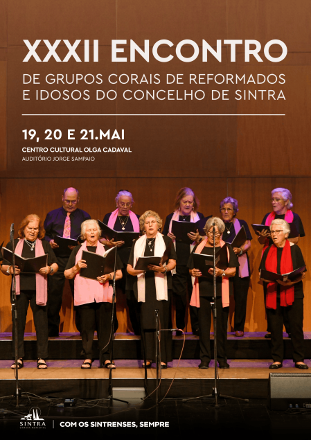 XXXII Encontro de Grupos Corais de Reformados e Idosos do Concelho de Sintra