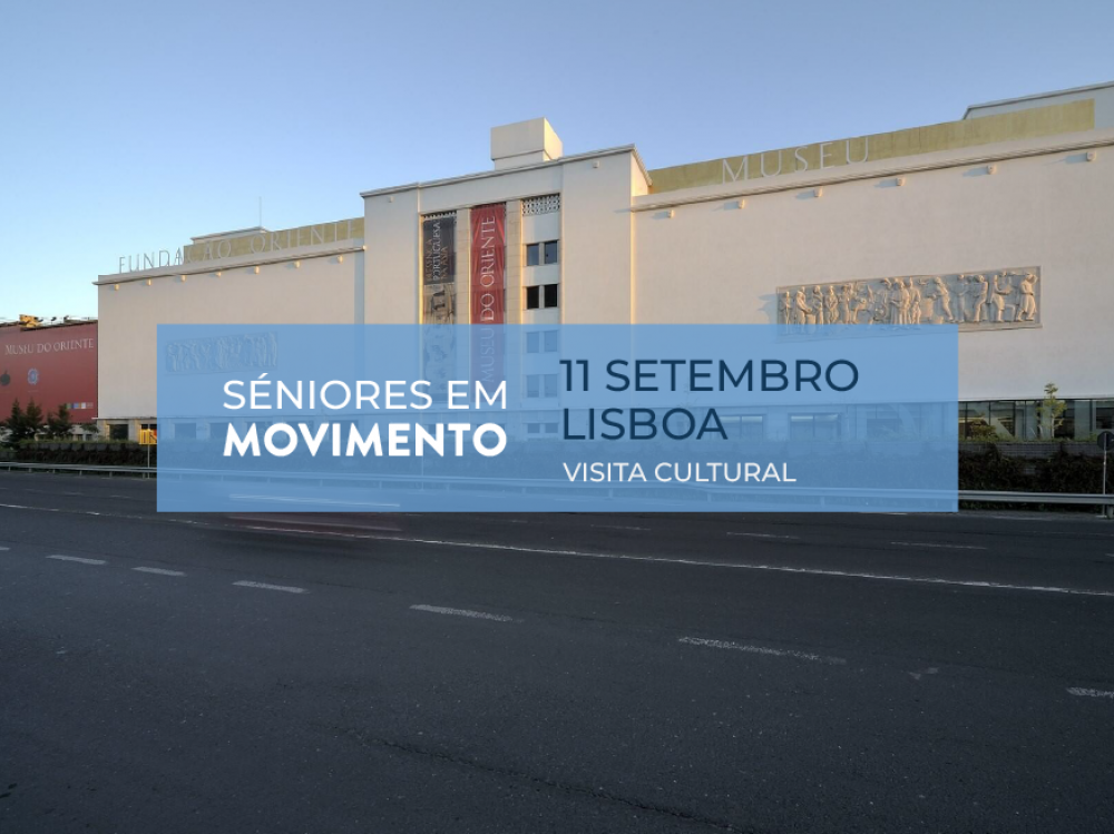 Séniores em Movimento - Visita Lisboa Séniores em Movimento - Visita Lisboa