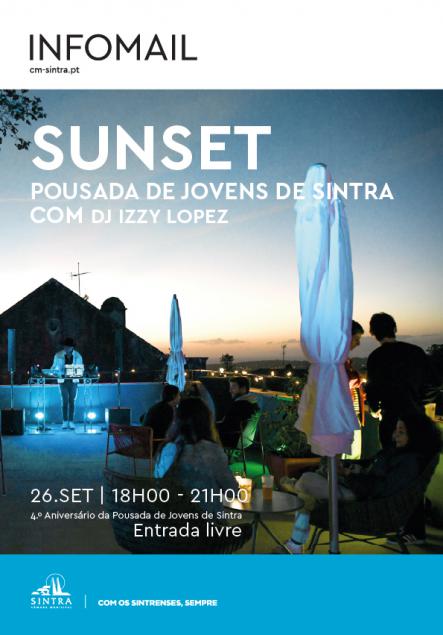 Sunset | 4.º Aniversário da Pousada de Jovens de Sintra Sunset | 4.º Aniversário da Pousada de Jovens de Sintra