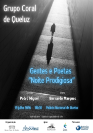 Grupo Coral de Queluz apresenta o espetáculo "Gentes e Poetas ? Noite Prodigiosa" no Palácio Nacional de Queluz